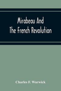 Cover image for Mirabeau And The French Revolution