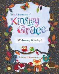 Cover image for The Adventures of Kinsley Grace - Welcome, Kinsley!