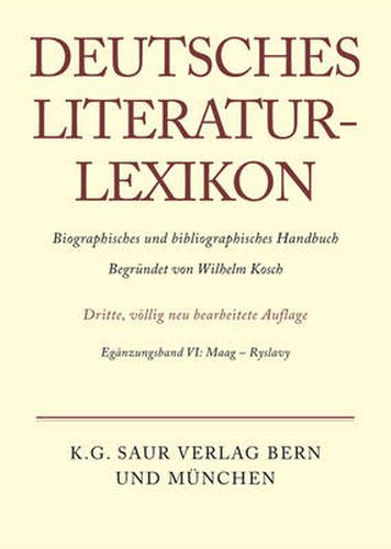 Deutsches Literatur-Lexikon, Eganzungsband VI, Maag - Ryslavy