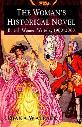 Cover image for The Woman's Historical Novel: British Women Writers, 1900-2000