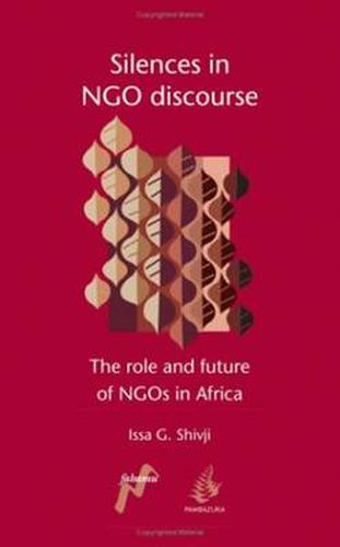 Cover image for Silences in NGO Discourse: The Role and Future of NGOs in Africa