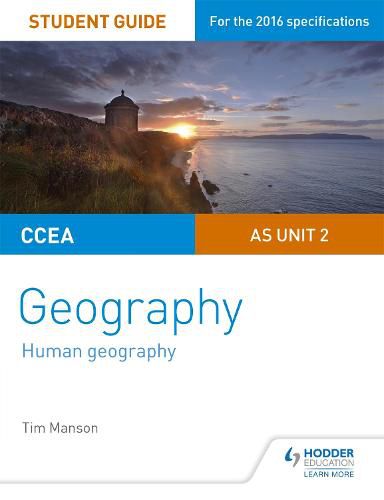 Cover image for CCEA AS Unit 2 Geography Student Guide 2: Human Geography