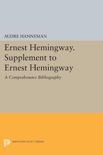 Cover image for Ernest Hemingway. Supplement to Ernest Hemingway: A Comprehensive Bibliography