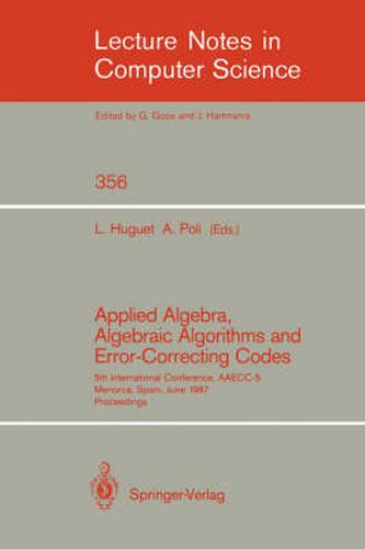 Applied Algebra, Algebraic Algorithms and Error-Correcting Codes: 5th International Conference, AAECC-5, Menorca, Spain, June 15-19, 1987. Proceedings