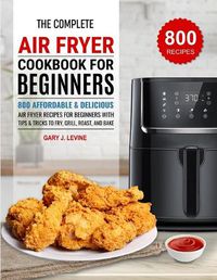 Cover image for The Complete Air Fryer Cookbook For Beginners