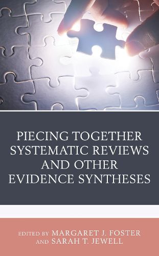 Cover image for Piecing Together Systematic Reviews and Other Evidence Syntheses