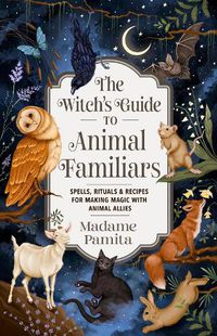 Cover image for The Witch's Guide to Animal Familiars