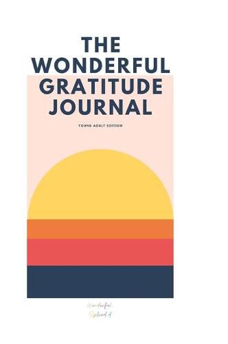 Cover image for The Wonderful Gratitude Journal - Young Adult Version