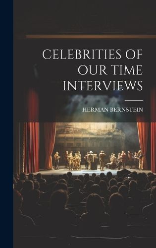 Cover image for Celebrities of Our Time Interviews