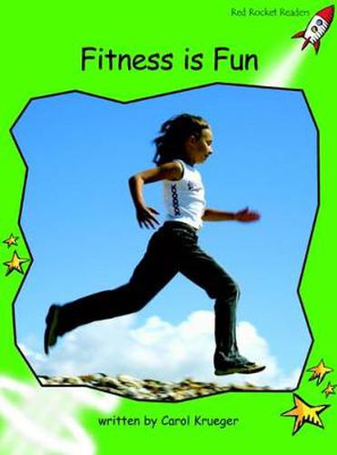 Cover image for Red Rocket Readers: Early Level 4 Non-Fiction Set B: Fitness is Fun (Reading Level 12/F&P Level I)