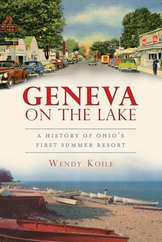 Cover image for Geneva on the Lake: A History of Ohio's First Summer Resort