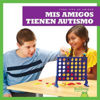 Cover image for MIS Amigos Tienen Autismo (My Friend Has Autism)