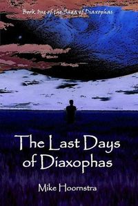 Cover image for The Last Days of Diaxophas