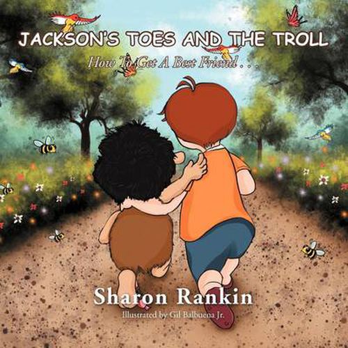 Cover image for Jackson's Toes and the Troll: How To Get A Best Friend . . .