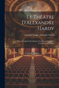 Cover image for Le Theatre D'Alexandre Hardy