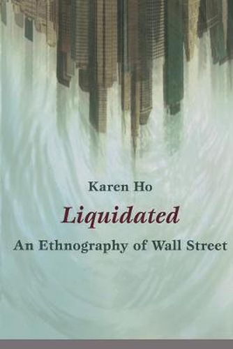 Cover image for Liquidated: An Ethnography of Wall Street