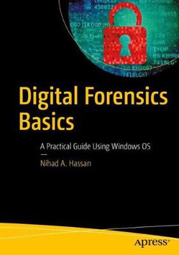 Cover image for Digital Forensics Basics: A Practical Guide Using Windows OS