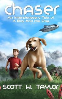 Cover image for Chaser: An Interplanetary Tale of a Boy And His Dog