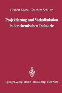 Cover image for Projektierung und Vorkalkulation in der chemischen Industrie