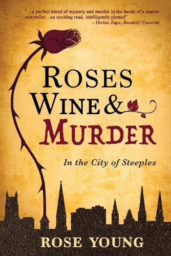 Cover image for Roses, Wine & Murder: In the City of Steeples