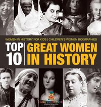 Cover image for Top 10 Great Women In History Women In History for Kids Children's Women Biographies