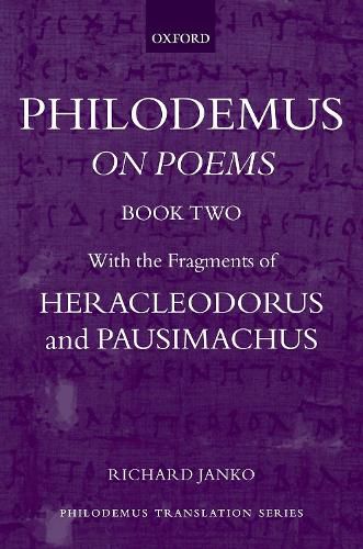 Philodemus: On Poems, Book 2: With the fragments of Heracleodorus and Pausimachus