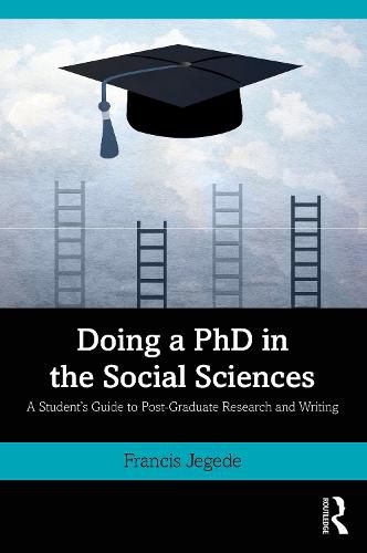 Cover image for Doing a PhD in the Social Sciences: A Student's Guide to Post-Graduate Research and Writing