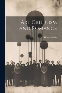 Cover image for Art Criticism and Romance