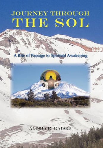 Cover image for Journey Through the Sol: A Rite of Passage to Spiritual Awakening