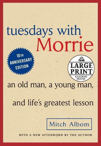 Cover image for Tuesdays with Morrie: An Old Man, A Young Man and Life's Greatest Lesson