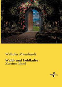 Cover image for Wald- und Feldkulte: Zweiter Band