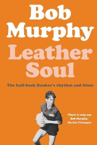 Cover image for Leather Soul: A Half-back Flanker's Rhythm and Blues