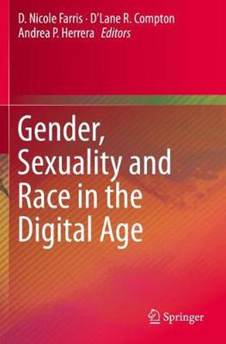 Cover image for Gender, Sexuality and Race in the Digital Age