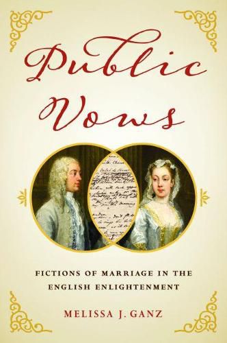 Cover image for Public Vows: Fictions of Marriage in the English Enlightenment