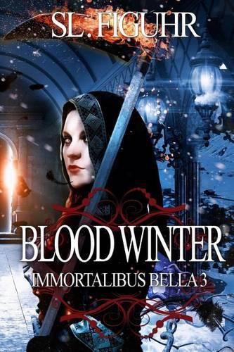 Cover image for Blood Winter: Immortalibus Bella 3