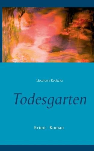 Cover image for Todesgarten: Krimi - Roman