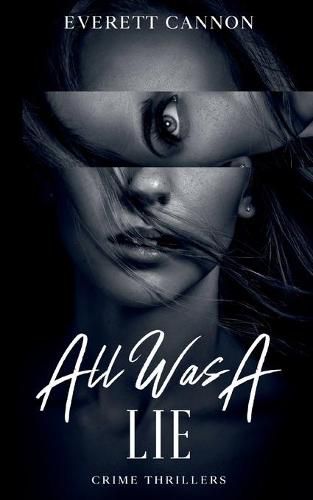 Cover image for All Was A Lie