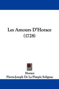 Cover image for Les Amours D'Horace (1728)