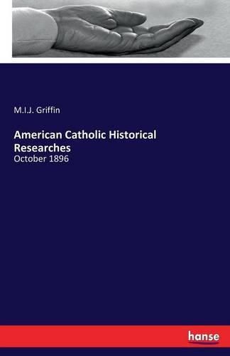 Cover image for American Catholic Historical Researches: October 1896