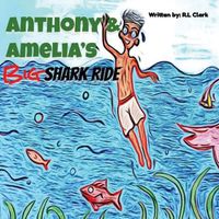 Cover image for Anthony & Amelia's Big Shark Ride