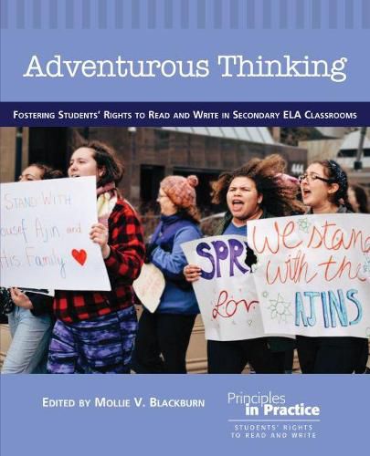 Cover image for Adventurous Thinking: Fostering Students' Rights to Read and Write in Secondary ELA Classrooms