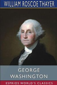 Cover image for George Washington (Esprios Classics)