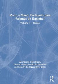 Cover image for Mano a Mano: portugues para falantes de espanhol: Volume 1 - Basico