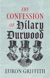 Cover image for The Confession of Hilary Durwood