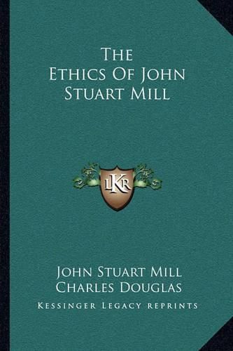 The Ethics of John Stuart Mill