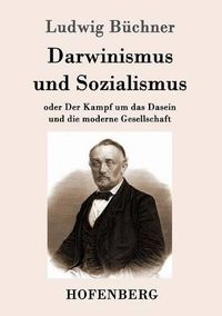 Cover image for Darwinismus und Sozialismus: oder Der Kampf um das Dasein und die moderne Gesellschaft