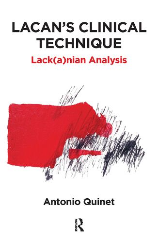 Cover image for Lacan's Clinical Technique: Lack(a)nian Analysis