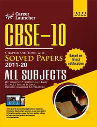 Cover image for Cbse Class X 2021 Chapter and Topic-Wise Solved Papers 2011-2020 Mathematics | Science | Social Science | English Double Colour Matter