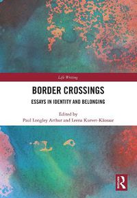 Cover image for Border Crossings: Essays in Identity and Belonging