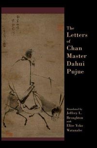 Cover image for The Letters of Chan Master Dahui Pujue: Smashing the Mind of Samsara